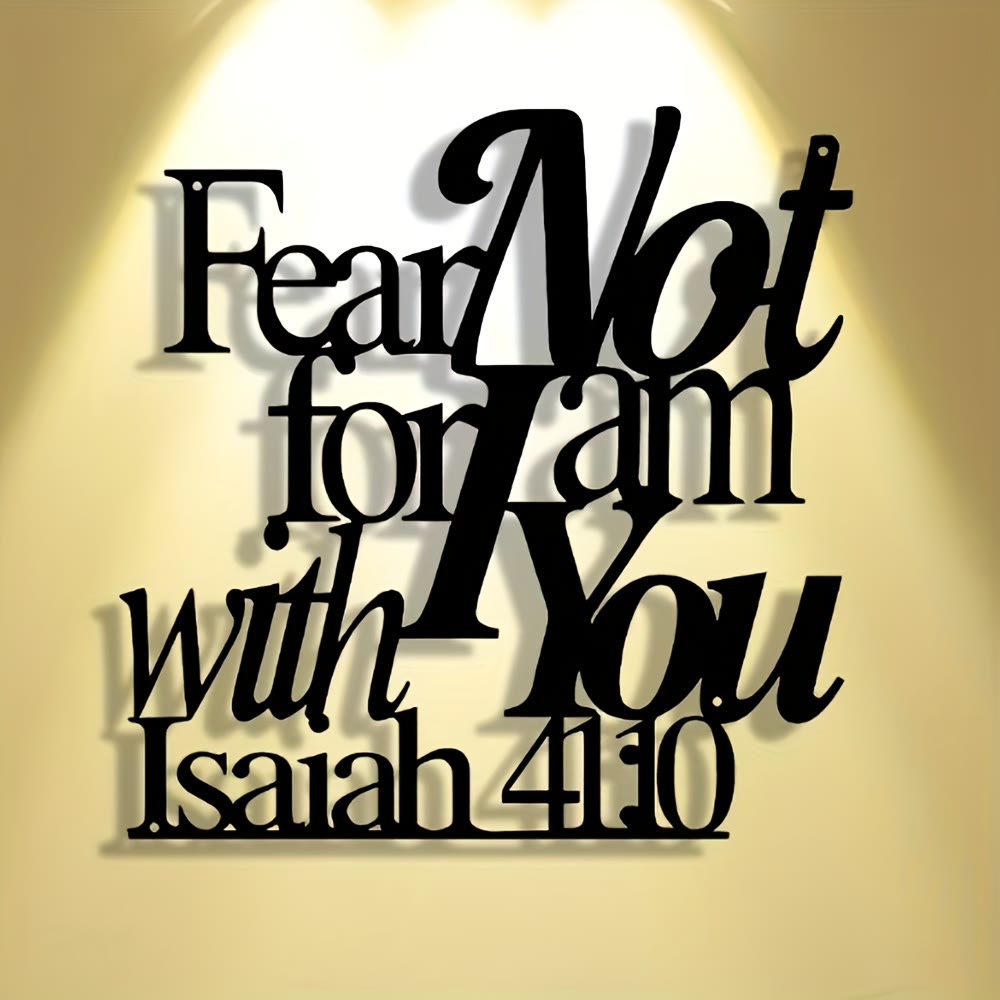 Christian Artwork Workshop Black Metal Wall Art: Isaiah 41:10 - 'Fear Not, for I Am with You'