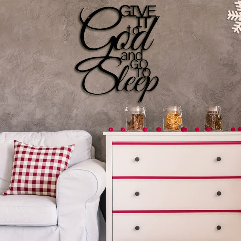 Christian Artwork Workshop 'Give It to God and Go to Sleep' Metal Wall Decor: Embrace Faith for Inner Peace