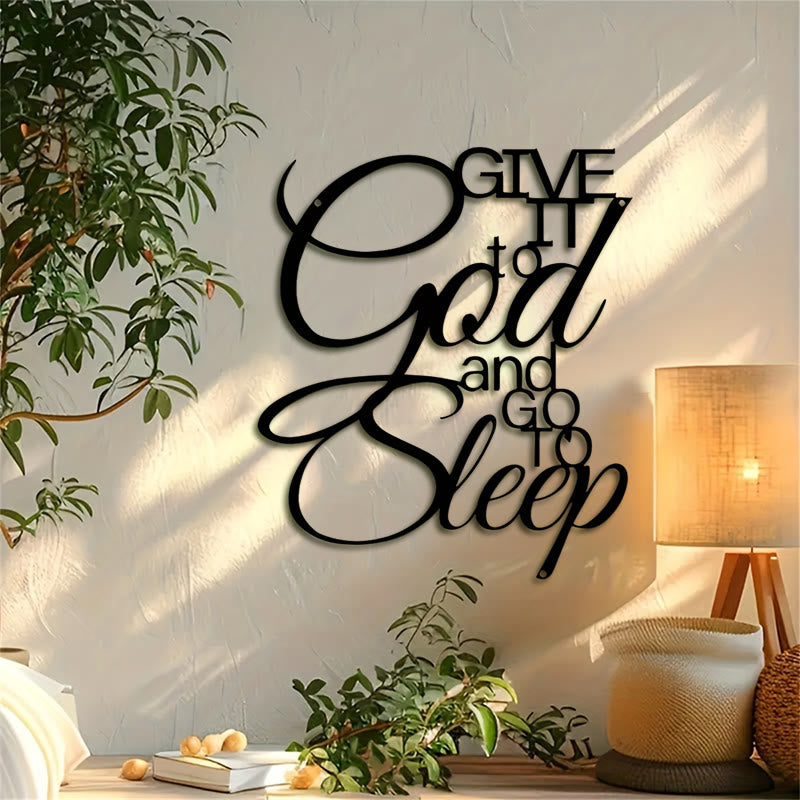 Christian Artwork Workshop 'Give It to God and Go to Sleep' Metal Wall Decor: Embrace Faith for Inner Peace
